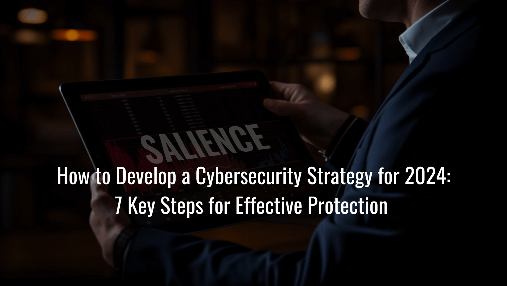 How to Develop a Cybersecurity Strategy for 2024